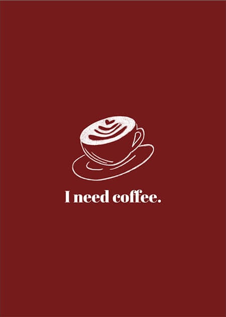 Need Coffee